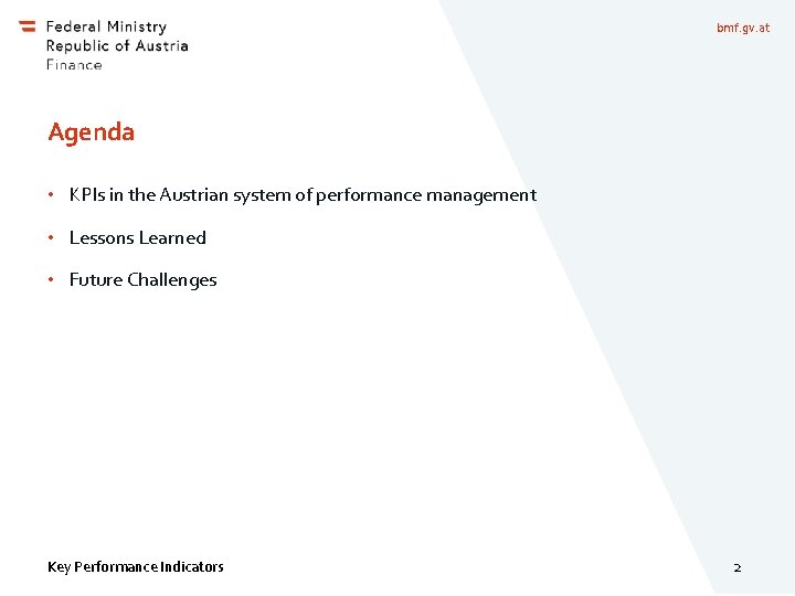 bmf. gv. at Agenda • KPIs in the Austrian system of performance management •