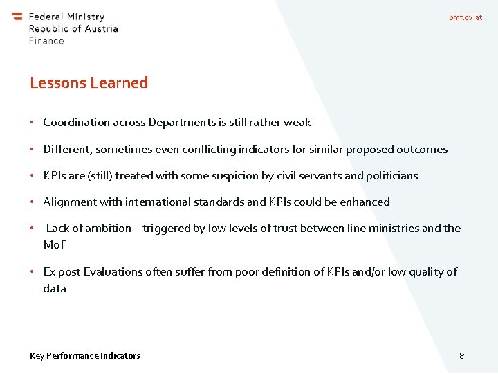 bmf. gv. at Lessons Learned • Coordination across Departments is still rather weak •