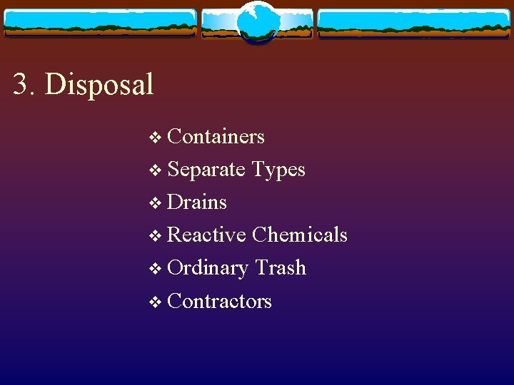 3. Disposal v Containers v Separate Types v Drains v Reactive Chemicals v Ordinary