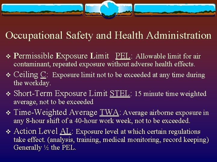 Occupational Safety and Health Administration v Permissible Exposure Limit PEL: Allowable limit for air