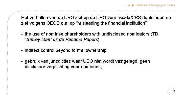 Het verhullen van de UBO ziet op de UBO voor fiscale/CRS doeleinden en ziet