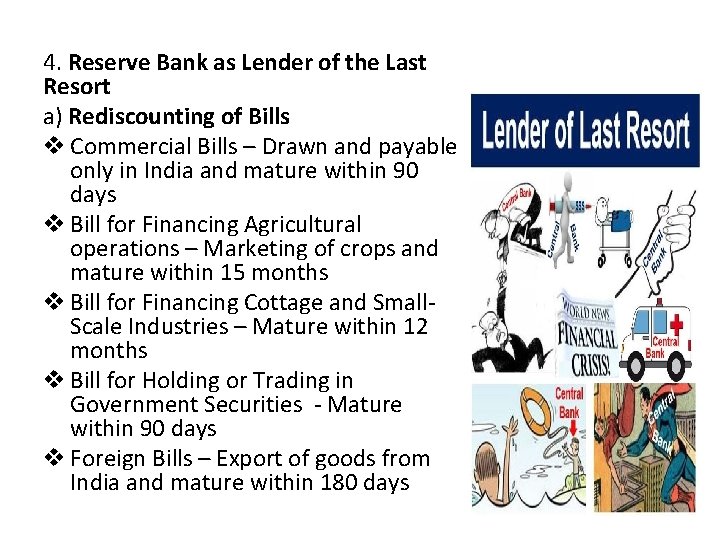 4. Reserve Bank as Lender of the Last Resort a) Rediscounting of Bills v