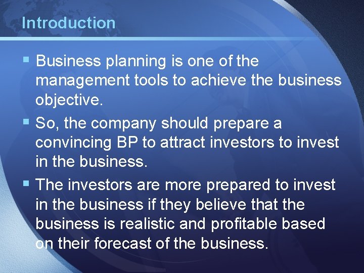 Introduction § Business planning is one of the management tools to achieve the business