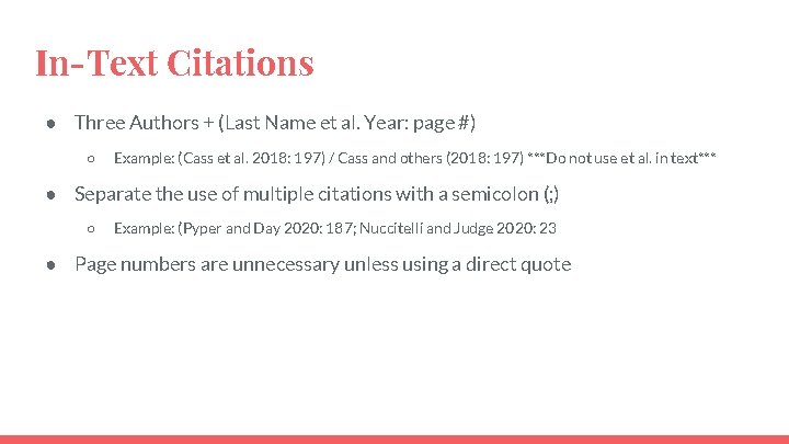 In-Text Citations ● Three Authors + (Last Name et al. Year: page #) ○ In-Text Citations ● Three Authors + (Last Name et al. Year: page #) ○