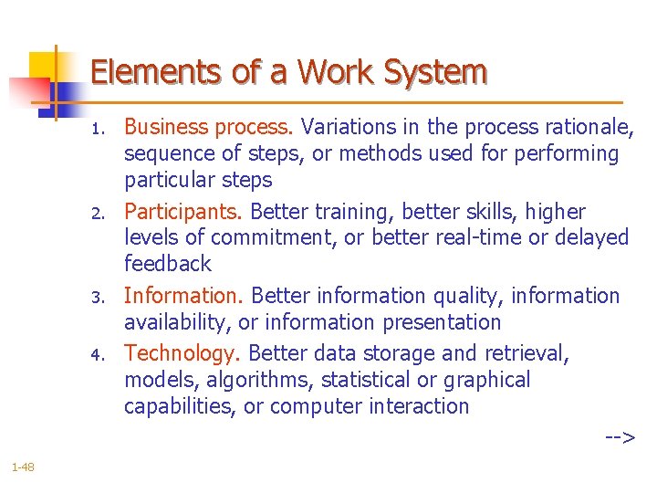 Elements of a Work System 1. 2. 3. 4. 1 -48 Business process. Variations