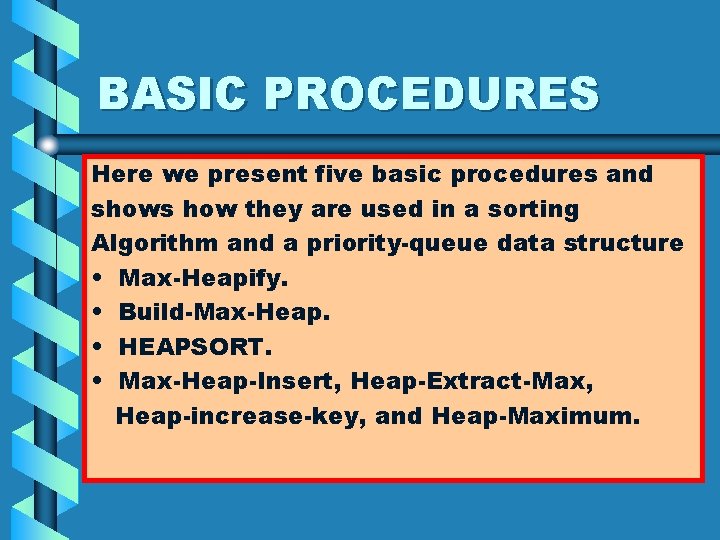 BASIC PROCEDURES Here we present five basic procedures and shows how they are used