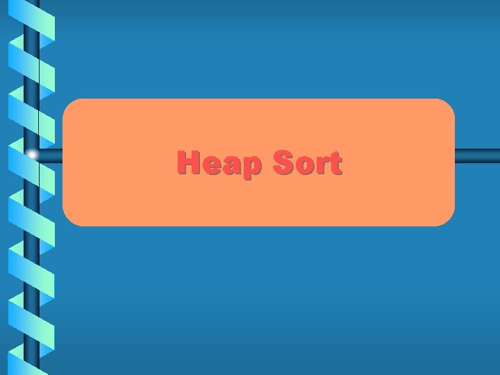 Heap Sort 