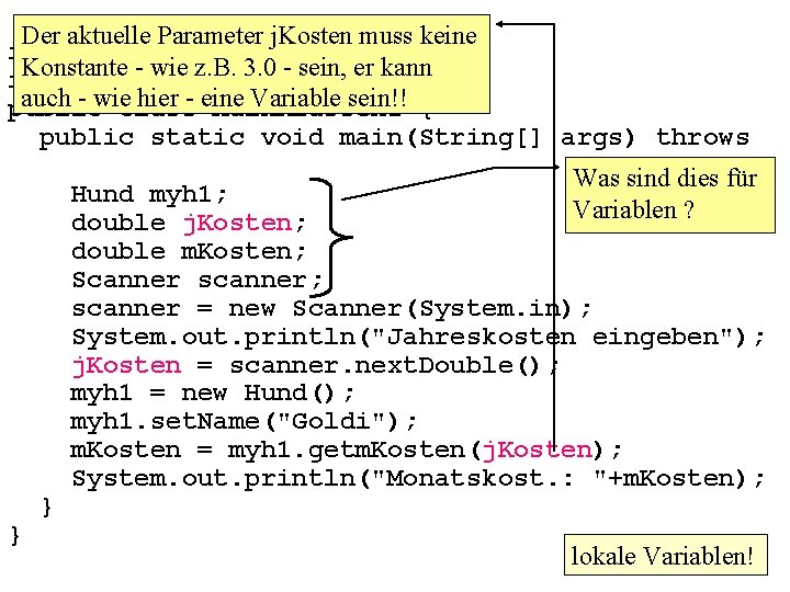 Der aktuelle Parameter j. Kosten muss keine import java. io. *; Konstantejava. util. Scanner;