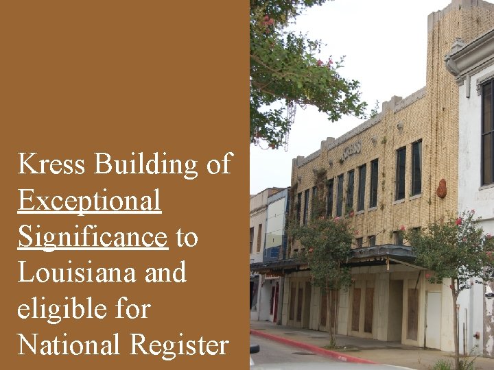Kress Building of Exceptional Significance to Louisiana and eligible for National Register 