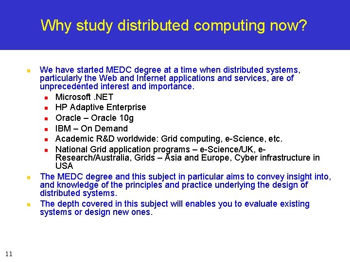 Why study distributed computing now? n n n 11 We have started MEDC degree