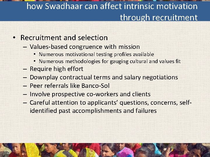 how Swadhaar can affect intrinsic motivation through recruitment • Recruitment and selection – Values-based