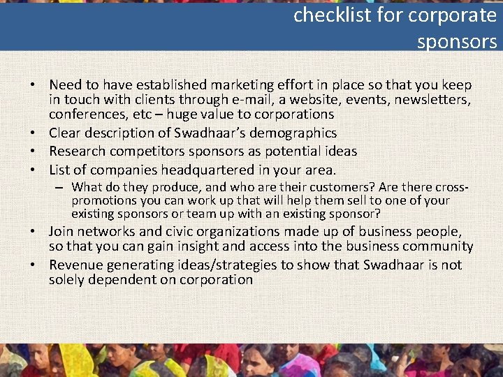 checklist for corporate sponsors • Need to have established marketing effort in place so