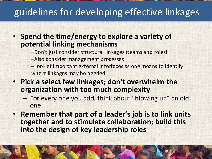 guidelines for developing effective linkages • Spend the time/energy to explore a variety of