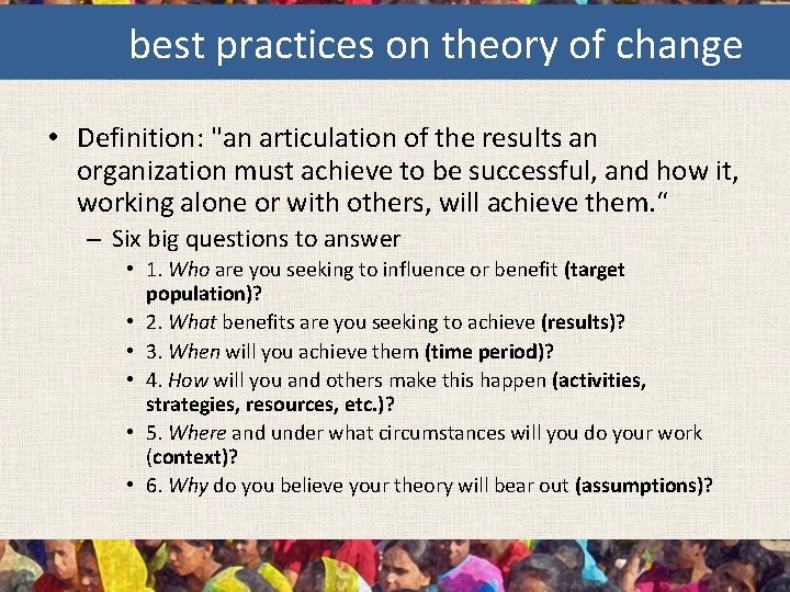 best practices on theory of change • Definition: "an articulation of the results an