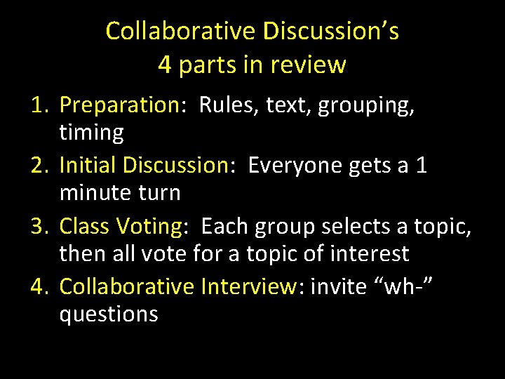 Collaborative Discussion’s 4 parts in review 1. Preparation: Rules, text, grouping, timing 2. Initial