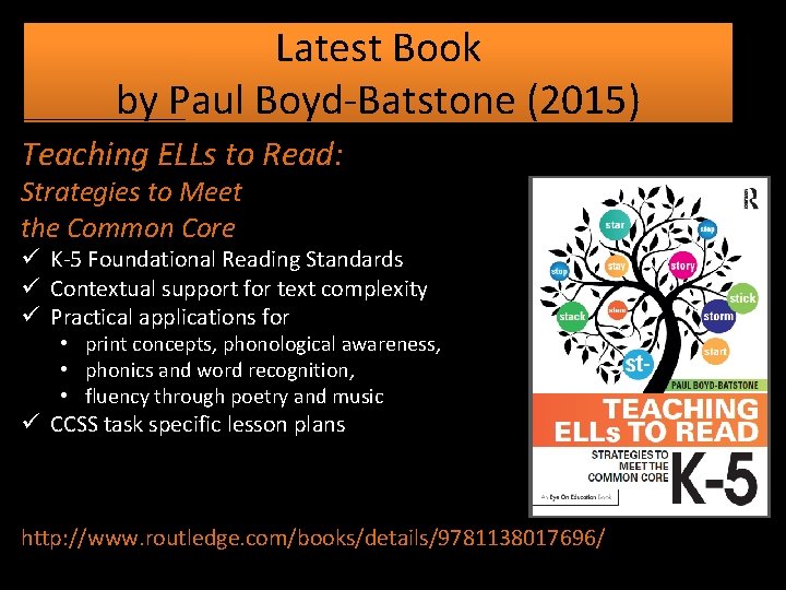 Latest Book by Paul Boyd-Batstone (2015) Teaching ELLs to Read: Strategies to Meet the