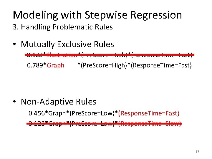 Modeling with Stepwise Regression 3. Handling Problematic Rules • Mutually Exclusive Rules 0. 123*Illustration*(Pre.