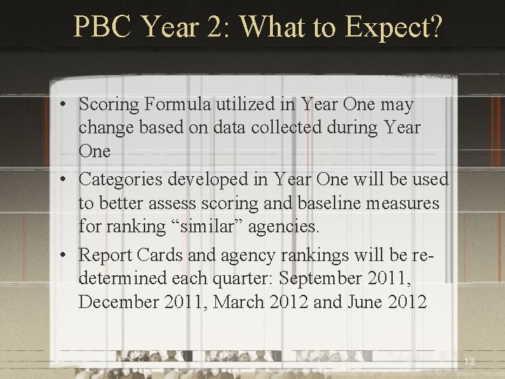 PBC Year 2: What to Expect? • Scoring Formula utilized in Year One may