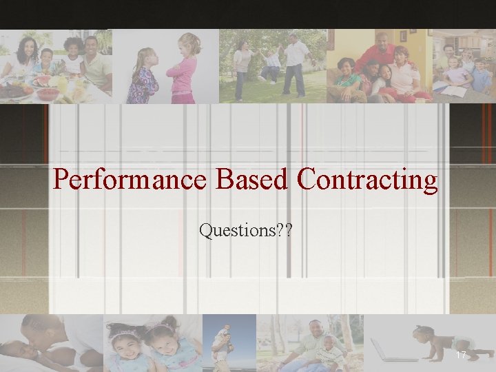 Performance Based Contracting Questions? ? 17 