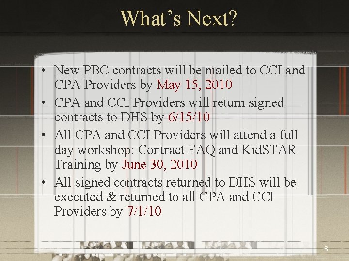 What’s Next? • New PBC contracts will be mailed to CCI and CPA Providers