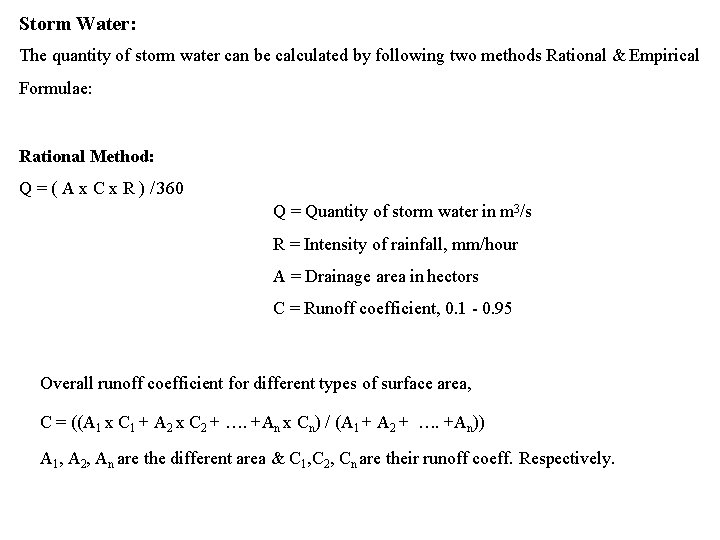 Storm Water: The quantity of storm water can be calculated by following two methods