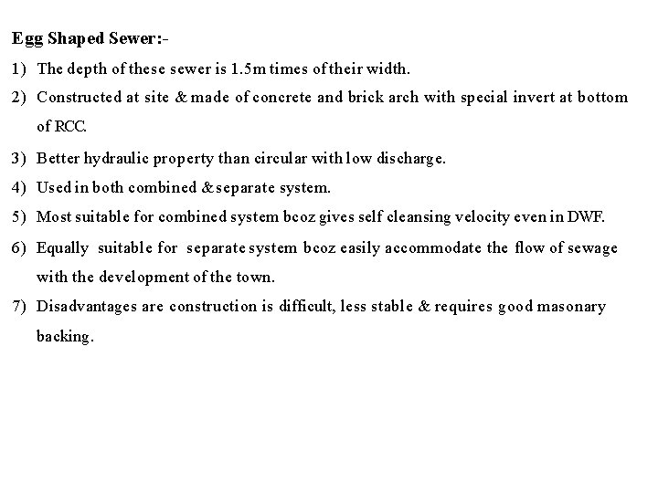 Egg Shaped Sewer: 1) The depth of these sewer is 1. 5 m times