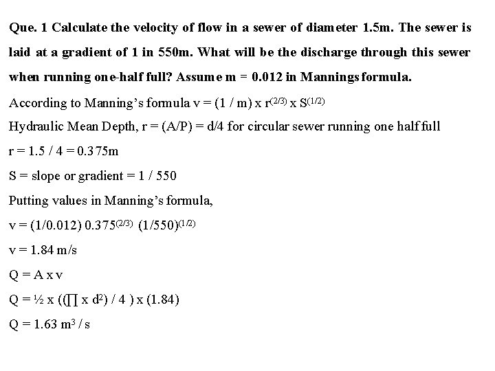 Que. 1 Calculate the velocity of flow in a sewer of diameter 1. 5