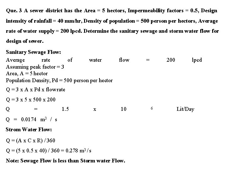 Que. 3 A sewer district has the Area = 5 hectors, Impermeability factors =