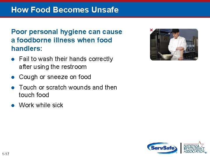 How Food Becomes Unsafe Poor personal hygiene can cause a foodborne illness when food