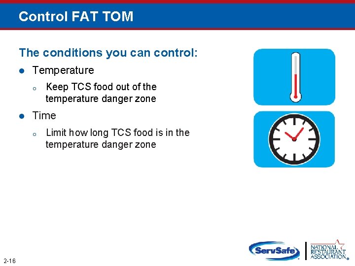 Control FAT TOM The conditions you can control: l Temperature o l Time o