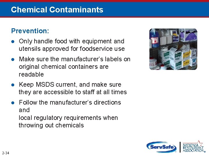 Chemical Contaminants Prevention: 2 -34 l Only handle food with equipment and utensils approved
