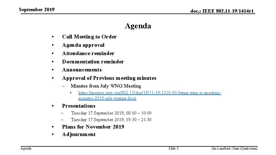 September 2019 doc. : IEEE 802. 11 -19/1414 r 1 Agenda • • •