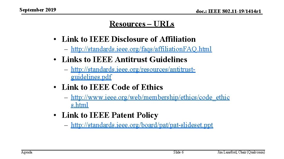 September 2019 doc. : IEEE 802. 11 -19/1414 r 1 Resources – URLs •