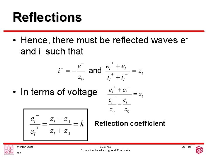 Reflections • Hence, there must be reflected waves eand i- such that • In