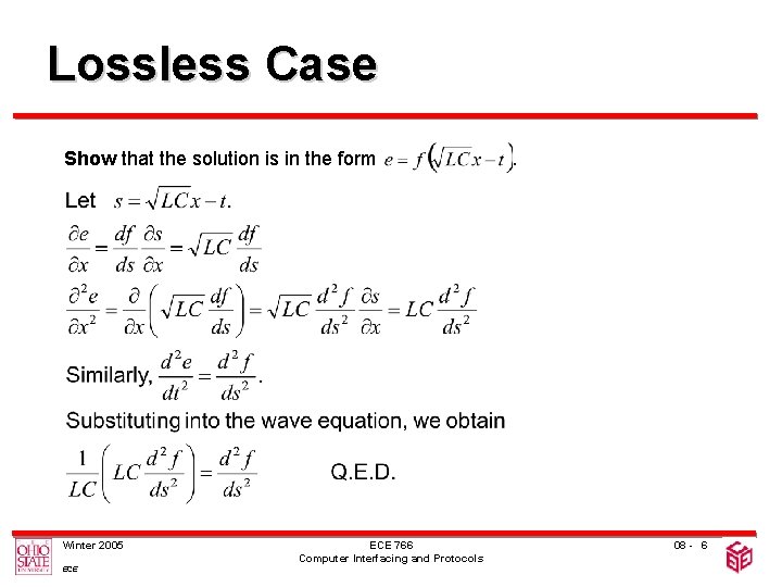 Lossless Case Show that the solution is in the form Winter 2005 ECE 766