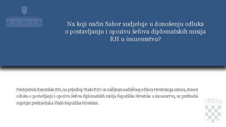 Na koji način Sabor sudjeluje u donošenju odluka o postavljanju i opozivu šefova diplomatskih