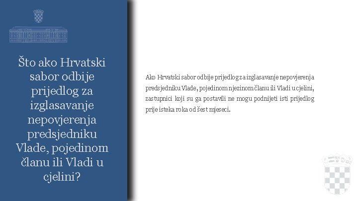 Što ako Hrvatski sabor odbije prijedlog za izglasavanje nepovjerenja predsjedniku Vlade, pojedinom članu ili