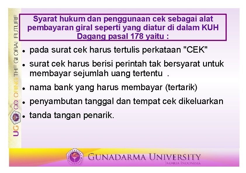 Syarat hukum dan penggunaan cek sebagai alat pembayaran giral seperti yang diatur di dalam