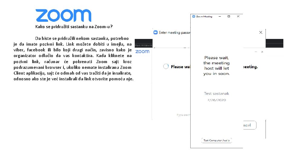 Kako se pridružiti sastanku na Zoom-u? Da biste se pridružili nekom sastanku, potrebno je
