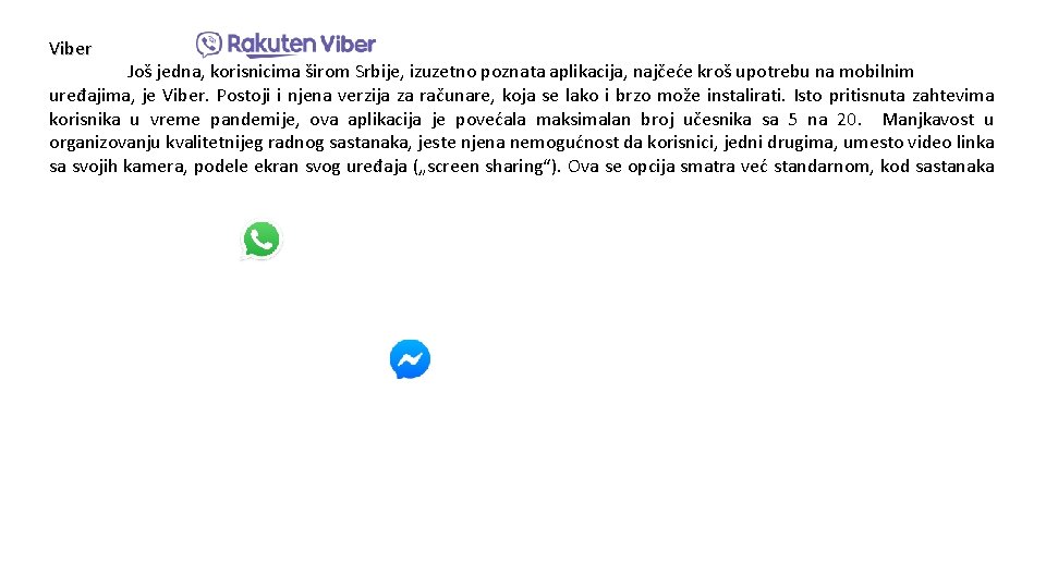 Viber _ Još jedna, korisnicima širom Srbije, izuzetno poznata aplikacija, najčeće kroš upotrebu na