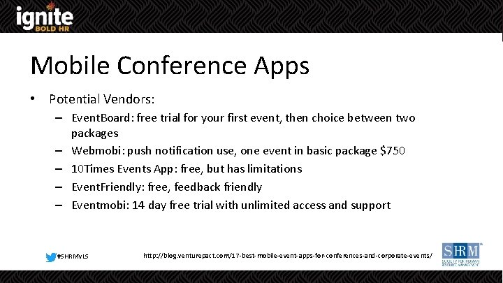 Mobile Conference Apps • Potential Vendors: – Event. Board: free trial for your first