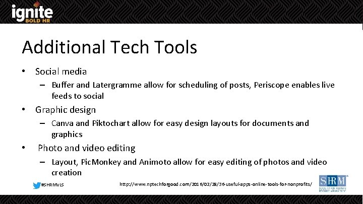 Additional Tech Tools • Social media – Buffer and Latergramme allow for scheduling of