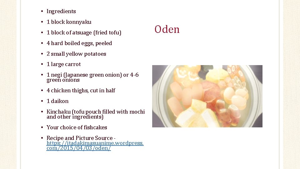  • Ingredients • 1 block konnyaku • 1 block of atsuage (fried tofu)