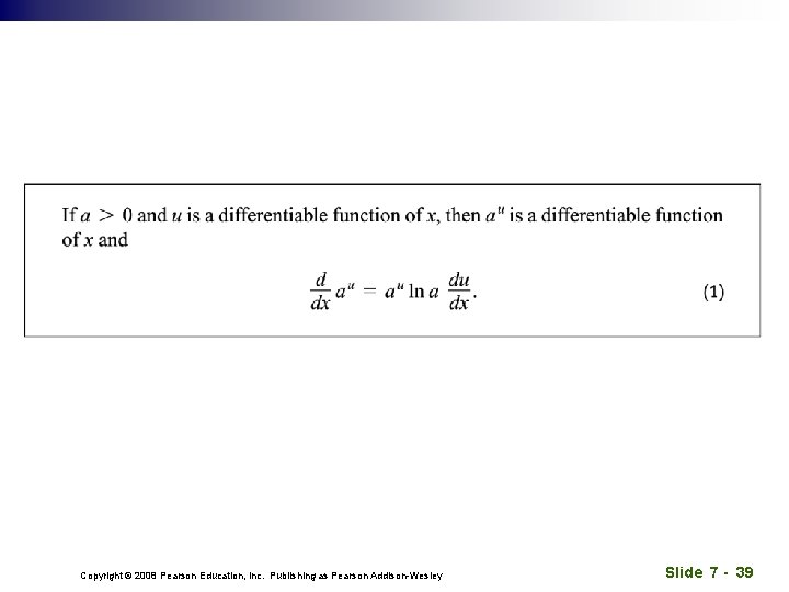 Copyright © 2008 Pearson Education, Inc. Publishing as Pearson Addison-Wesley Slide 7 - 39