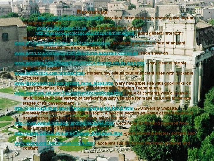Resources http: //cvrlab. org/forum/main. html excellent interactive map showing the forum, changing over time