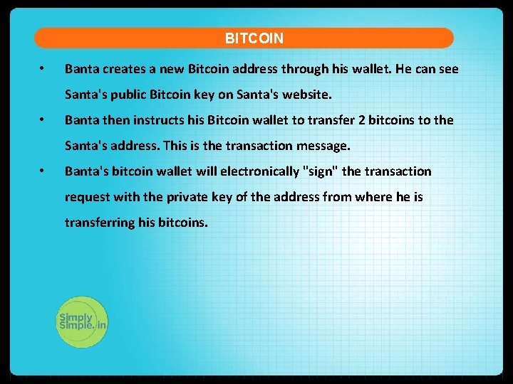 BITCOIN • Banta creates a new Bitcoin address through his wallet. He can see