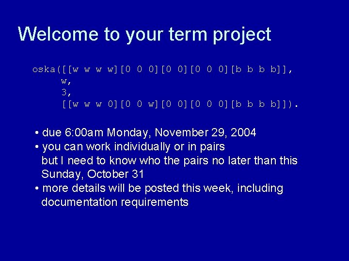 Welcome to your term project oska([[w w w w][0 0 0][0 0 0][b b