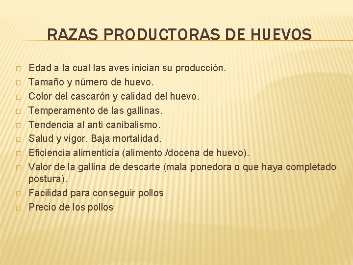RAZAS PRODUCTORAS DE HUEVOS � � � � � Edad a la cual las
