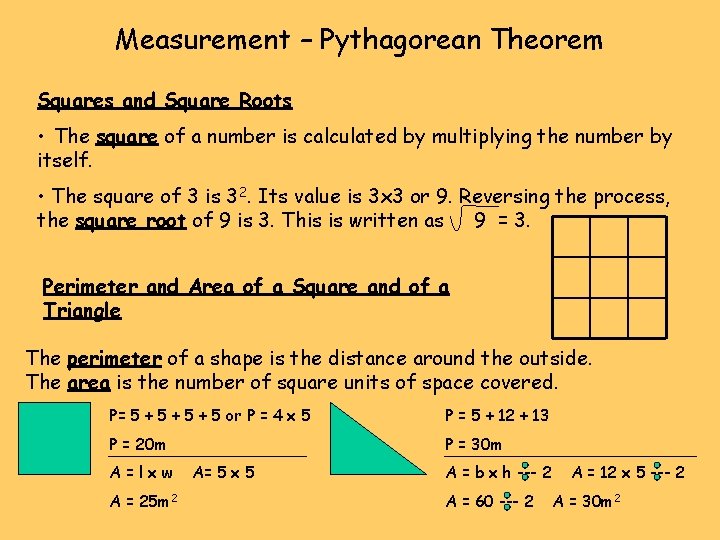 Measurement – Pythagorean Theorem Squares and Square Roots • The square of a number Measurement – Pythagorean Theorem Squares and Square Roots • The square of a number
