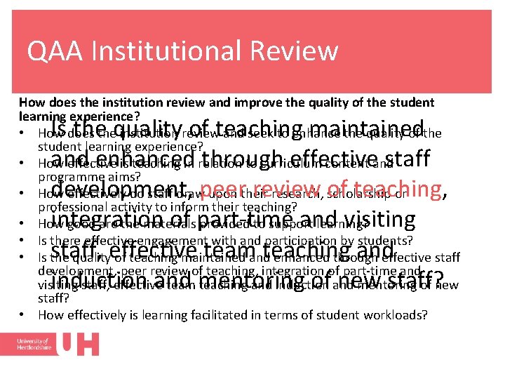 QAA Institutional Review How does the institution review and improve the quality of the